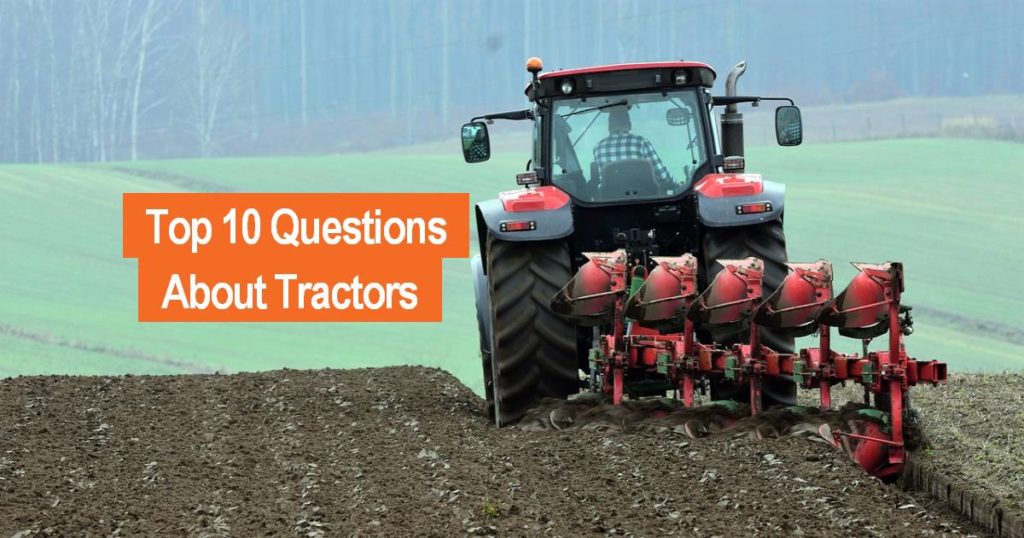 Image with words top 10 questions about tractors