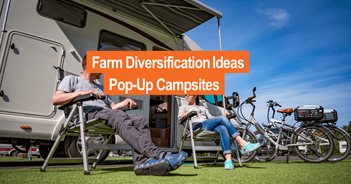 Farm diversification idea - popup campsites